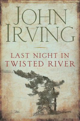 Last Night in Twisted River 0307398366 Book Cover