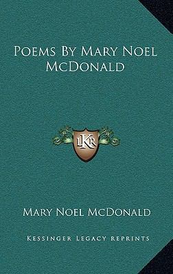 Poems by Mary Noel McDonald 1163733792 Book Cover