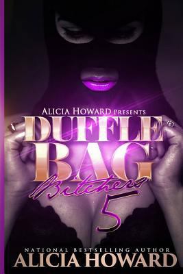 Duffle Bag Bitches 5 1534603999 Book Cover