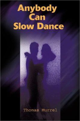 Anybody Can Slow Dance 0595169066 Book Cover