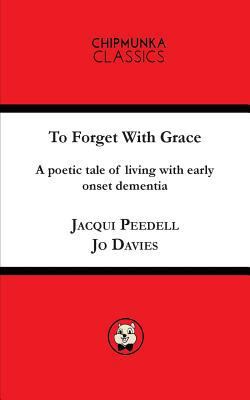 To Forget with Grace 1783823445 Book Cover
