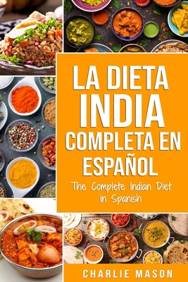 La Dieta India Completa en espa?ol/ The Complet... [Spanish] 191354091X Book Cover