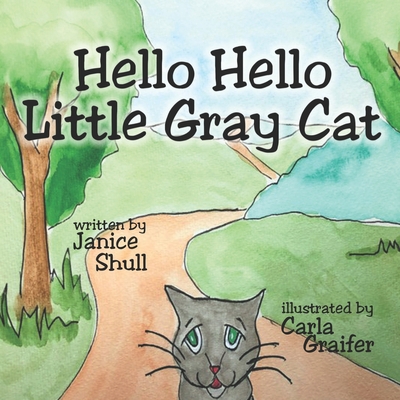 Hello, Hello, Little Gray Cat 1956806709 Book Cover