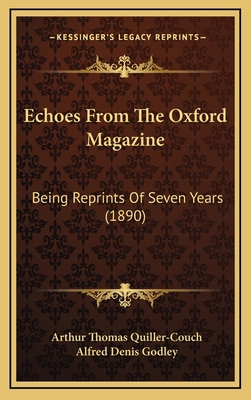 Echoes from the Oxford Magazine: Being Reprints... 1164714473 Book Cover