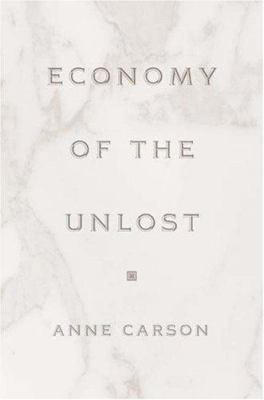 Economy of the Unlost: (Reading Simonides of Ke... 0691036772 Book Cover