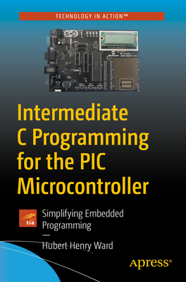Intermediate C Programming for the PIC Microcon... 1484260678 Book Cover