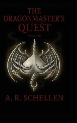 The Dragonmaster's Quest - Part One 1968432345 Book Cover
