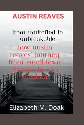 AUSTIN REAVES From Undrafted to Unbreakable: Ho...            Book Cover