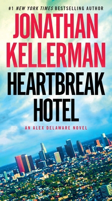 Heartbreak Hotel: An Alex Delaware Novel 0345541456 Book Cover