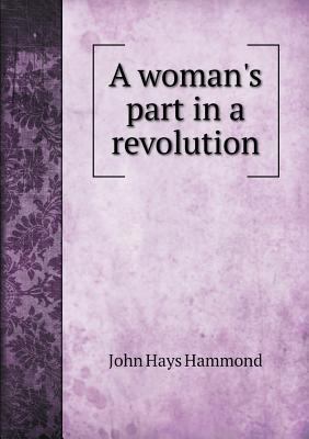 A woman's part in a revolution 5518863160 Book Cover