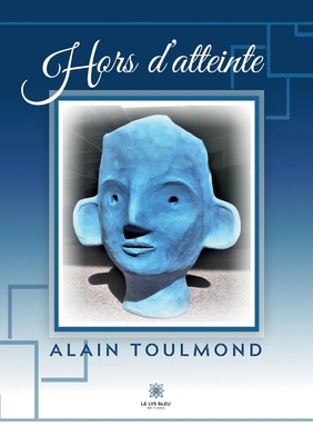 Hors d'atteinte [French] B0BGYYTS88 Book Cover