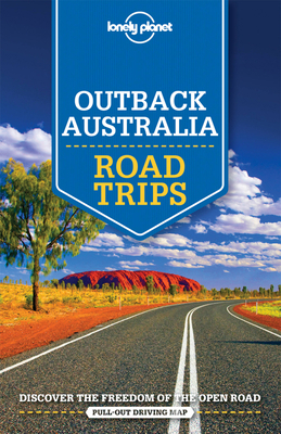 Lonely Planet Outback Australia Road Trips 1 1743609442 Book Cover