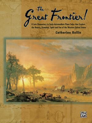 The Great Frontier!: 8 Late Elementary to Early... 0739021591 Book Cover