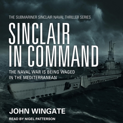 Sinclair in Command: The Naval War Is Being Wag... B0B4TC8W5H Book Cover