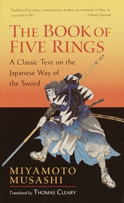 The Book of Five Rings: A Classic Text on the J... 1590302486 Book Cover