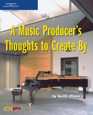 A Music Producer's Thoughts to Create By