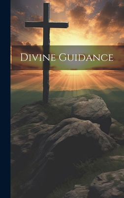 Divine Guidance 1020930942 Book Cover