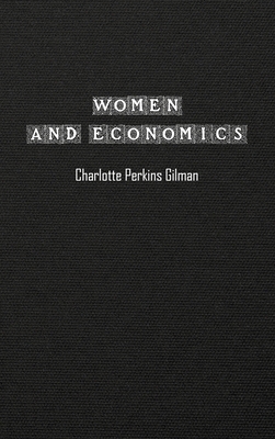 WOMEN and ECONOMICS: Study of the Economic Rela... 1990230822 Book Cover