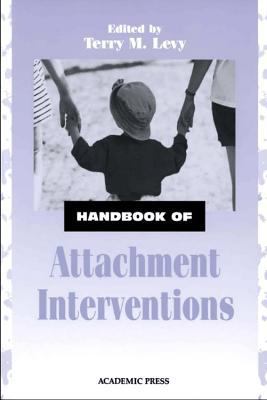 Handbook of Attachment Interventions 1493301489 Book Cover