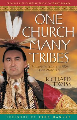 One Church, Many Tribes : Following Jesus the Way God Made You