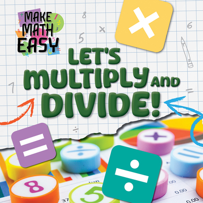 Let's Multiply and Divide! 1534550933 Book Cover
