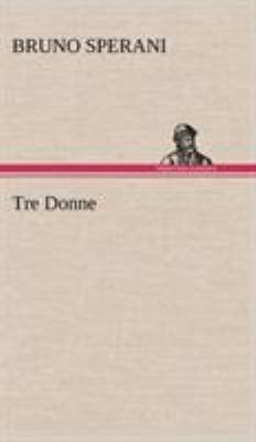 Tre Donne [German] 3849123650 Book Cover