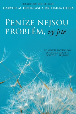 Peníze nejsou problém, vy jste (Czech) [Czech] 1634934016 Book Cover