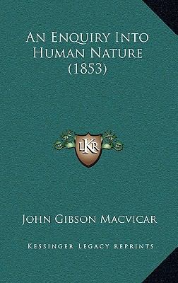 An Enquiry Into Human Nature (1853) 1165972069 Book Cover