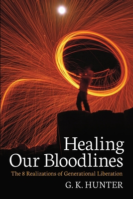 Healing Our Bloodlines: The 8 Realizations of G... 1734009209 Book Cover