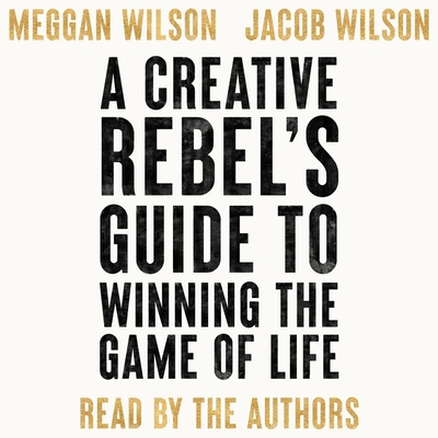 A Creative Rebel's Guide to Winning the Game of... B0B2BJJXTK Book Cover