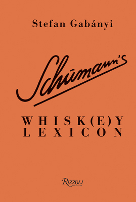 Schumann's Whisk(e)Y Lexicon 0789341557 Book Cover