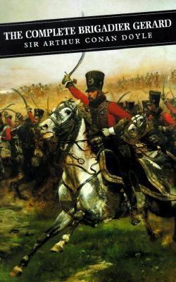 Complete Brigadier Gerard 0862415349 Book Cover