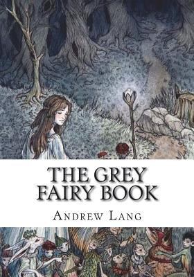 The Grey Fairy Book 172267458X Book Cover