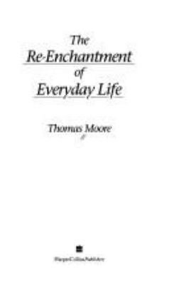 The Re-Enchantment of Everyday Life B008HOJHD2 Book Cover