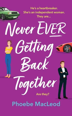 Never Ever Getting Back Together 1837514259 Book Cover