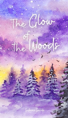 The Glow of the Woods B0DQ1VSBBK Book Cover