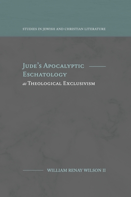 Jude's Apocalyptic Eschatology as Theological E... 1948048507 Book Cover