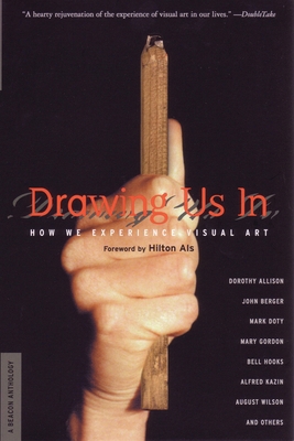 Drawing Us in: How We Experience Visual Art 0807066079 Book Cover