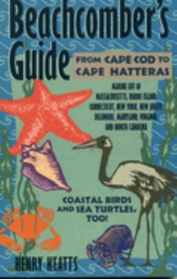 Beachcomber's Guide from Cape Cod to Cape Hatteras 0884151301 Book Cover