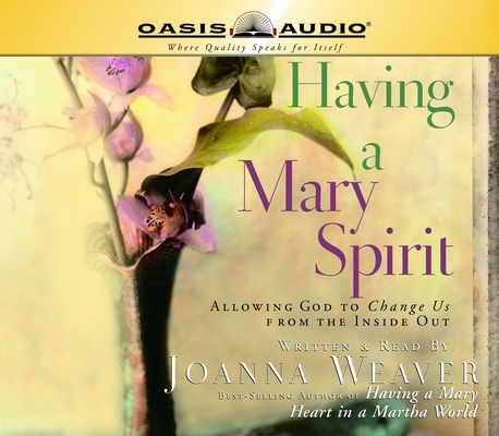 Having a Mary Spirit: Allowing God to Change Us... 1598591584 Book Cover