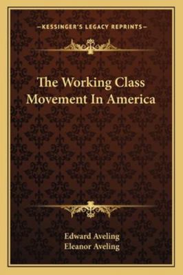 The Working Class Movement In America 1162966955 Book Cover