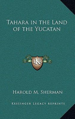 Tahara in the Land of the Yucatan 1163377279 Book Cover