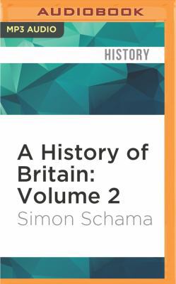 A History of Britain: Volume 2 1531875548 Book Cover