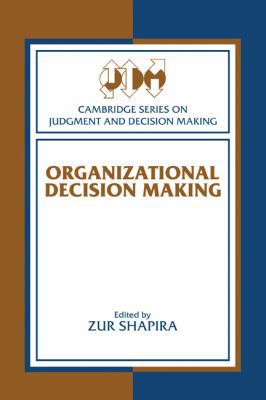 Organizational Decision Making 0521890500 Book Cover