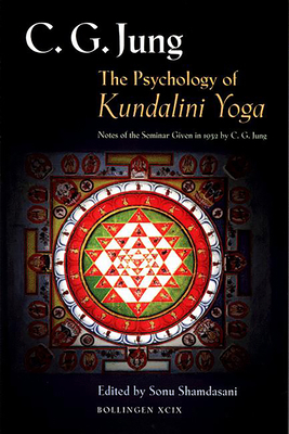 The Psychology of Kundalini Yoga: Notes of the ... 0691006768 Book Cover