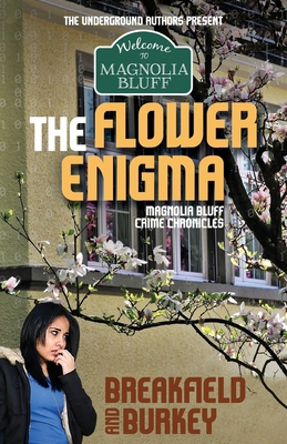 The Flower Enigma: Magnolia Bluff Crime Chronic... 1946858595 Book Cover