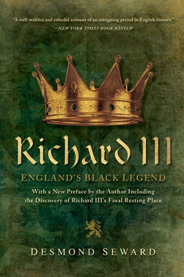 Richard III: England's Black Legend 1605988391 Book Cover