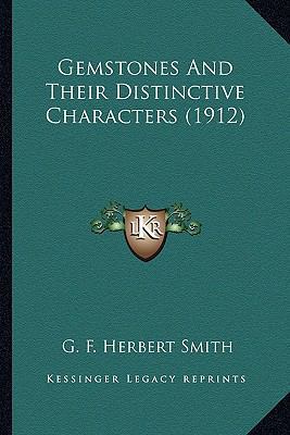 Gemstones And Their Distinctive Characters (1912) 1163982873 Book Cover