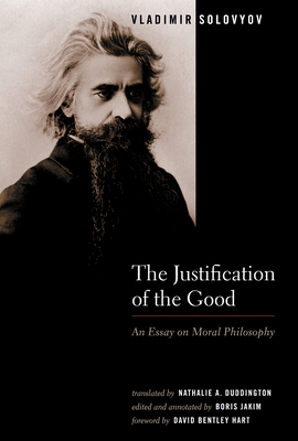 The Justification of the Good: An Essay on Mora... 0802828639 Book Cover