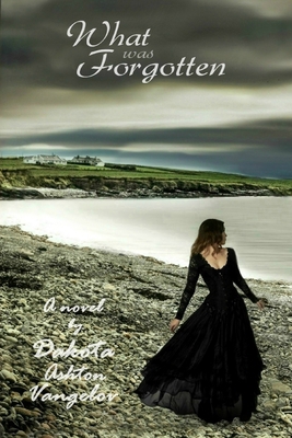 What Was Forgotten 1706382847 Book Cover